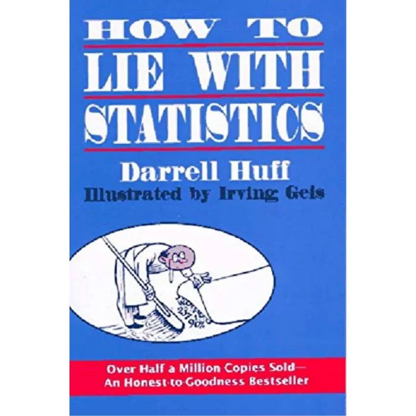 How to Lie with Statistics by  Darrell Huff - Paperback - from BookCorner COM LLC (SKU: 52YZZZ00NEWE_ns)