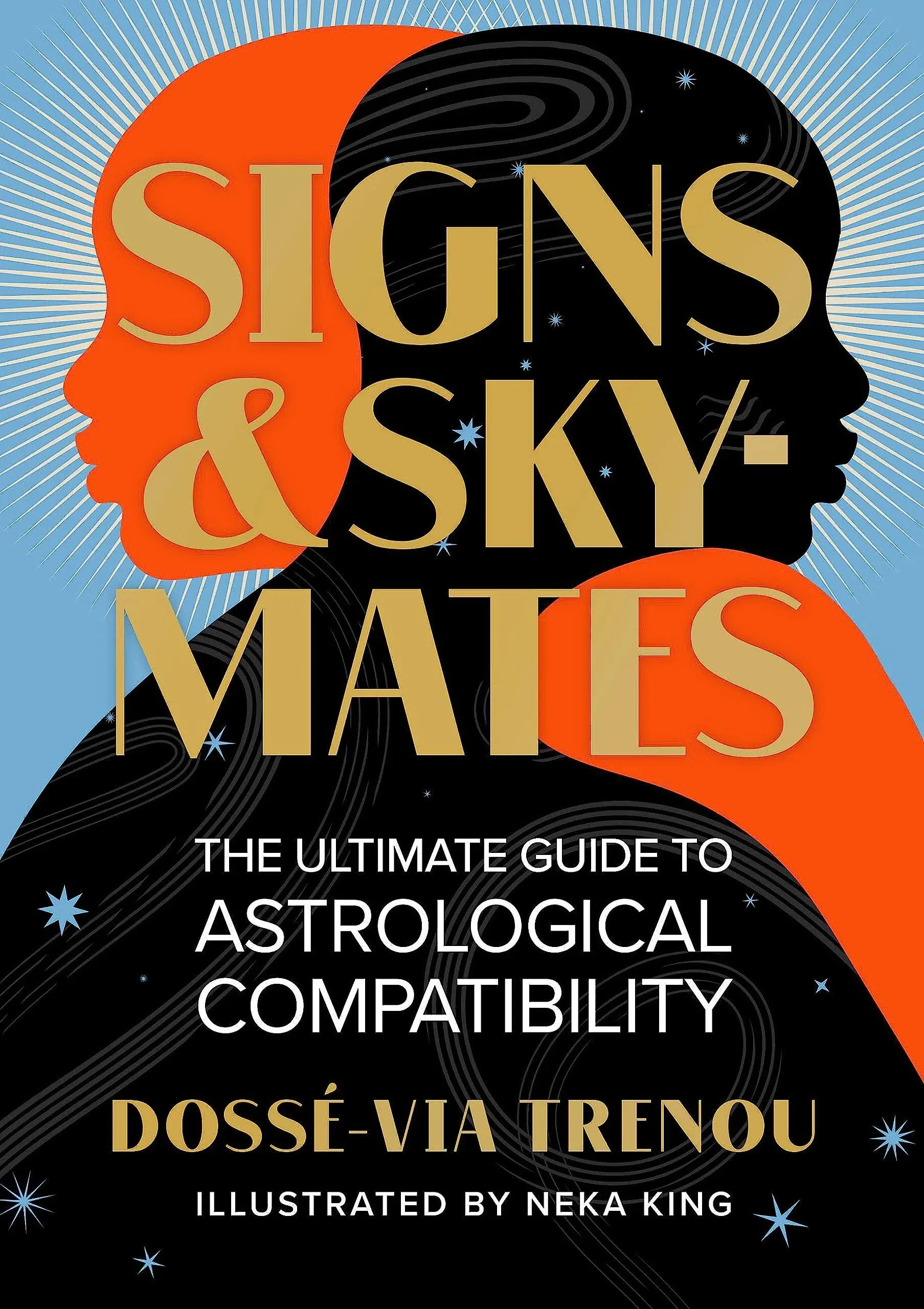 Signs and Skymates: The Ultimate Guide to Astrological Compatibility [Book]