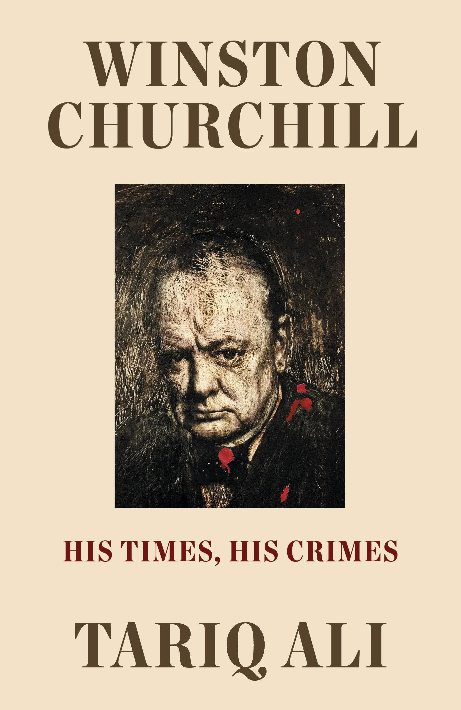 Winston Churchill: His Times, His Crimes [Book]