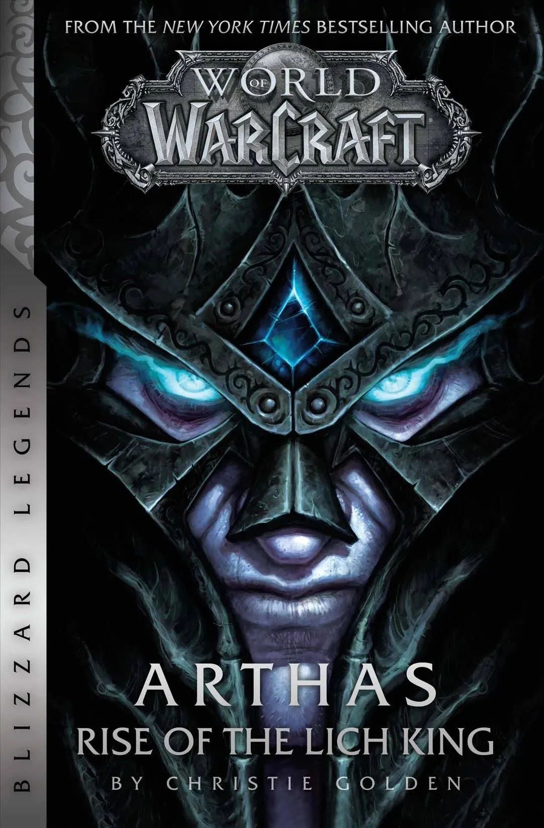 World of Warcraft: Arthas - Rise of the Lich King - Blizzard Legends [Book]