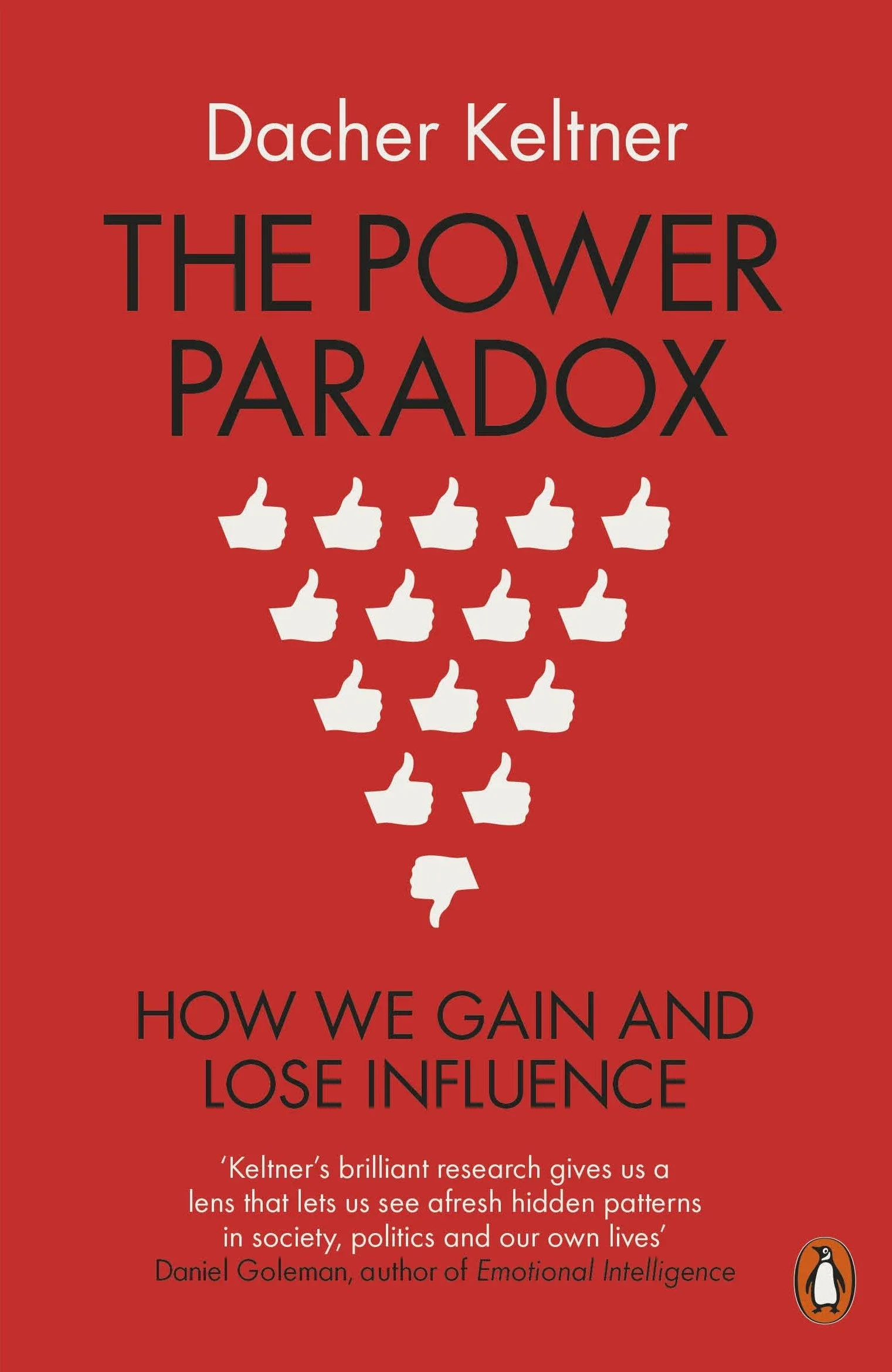 The Power Paradox: How We Gain and Lose Influence [Book]