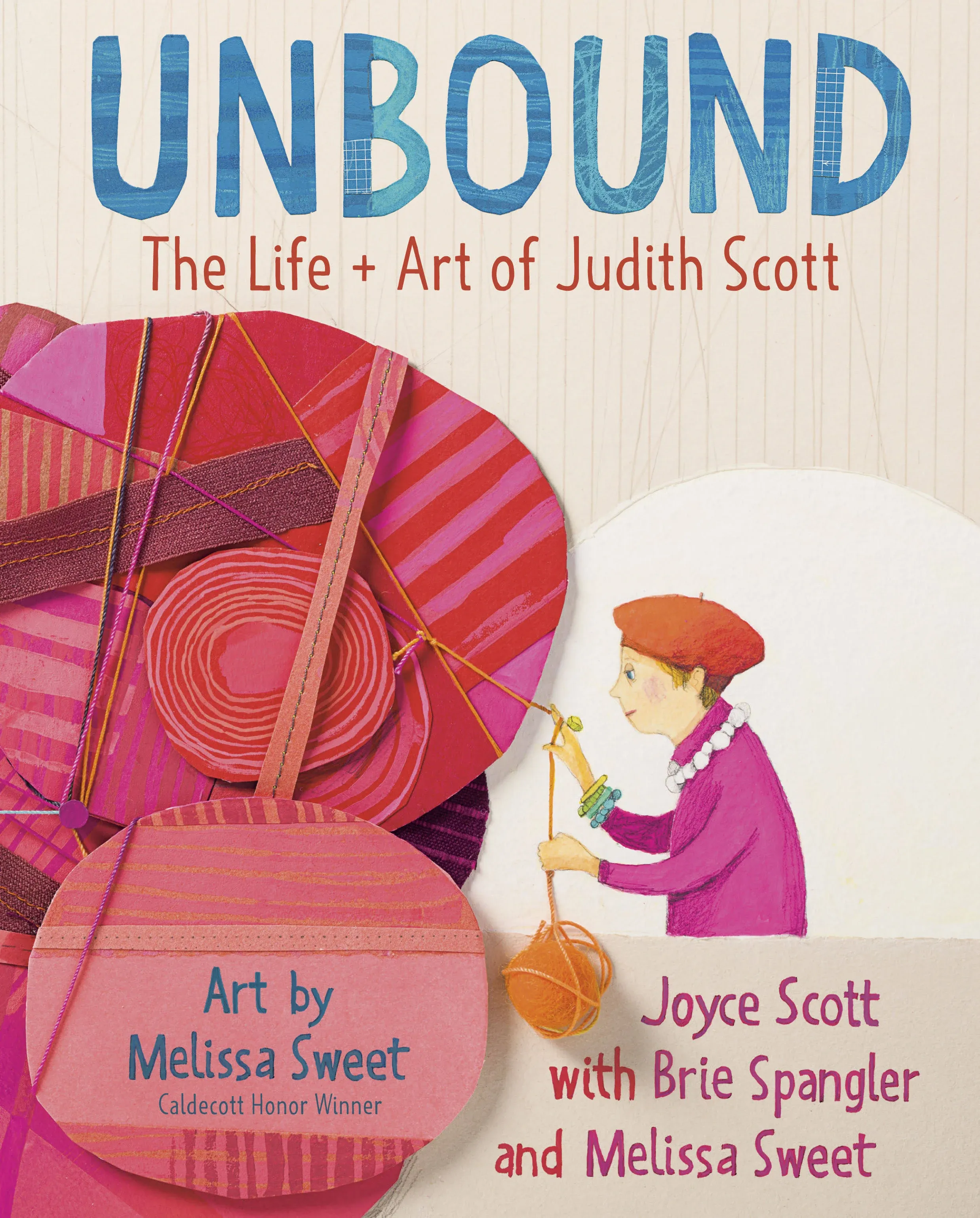 Unbound: The Life and Art of Judith Scott [Book]