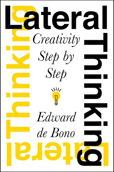 Lateral Thinking : Creativity Step by Step by Edward De Bono (2015, Trade ...