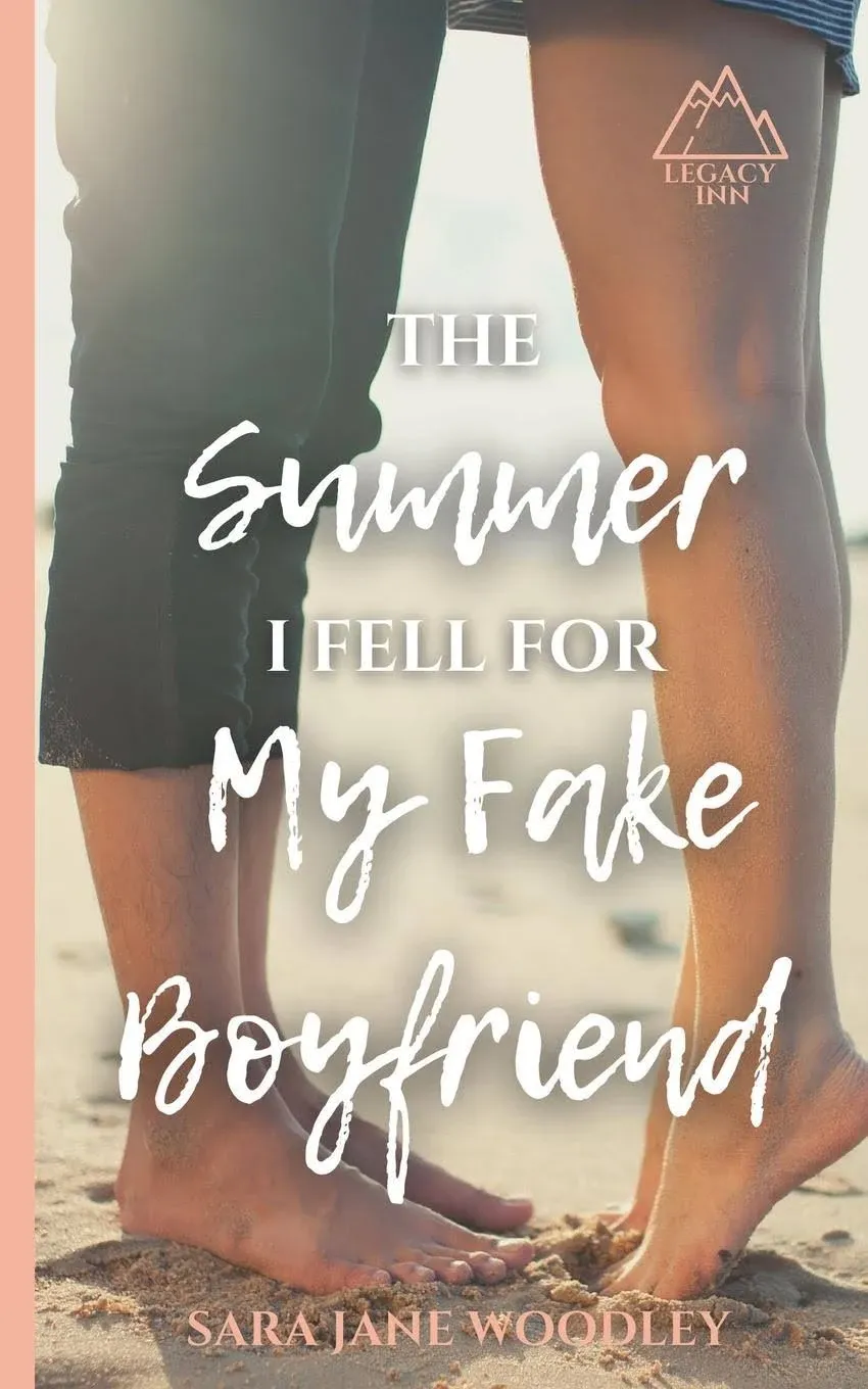 The Summer I Fell for My Fake Boyfriend By Sara Jane Woodley