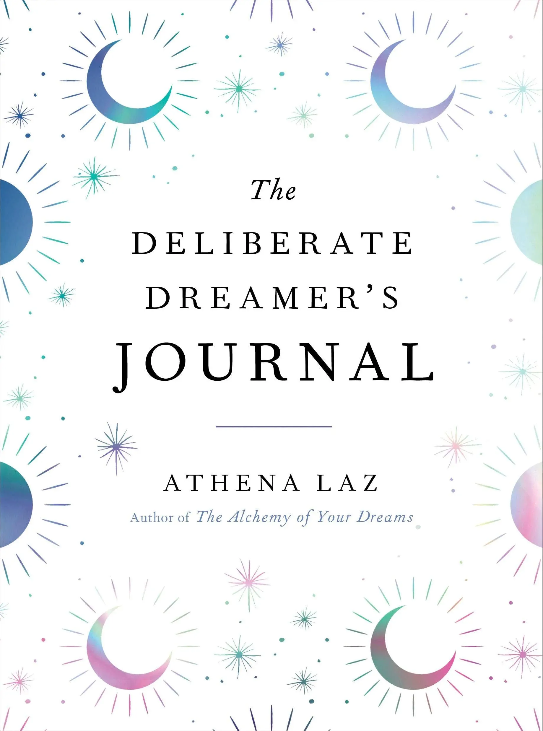 The Deliberate Dreamer's Journal by  Athena Laz - Paperback - 2021-11-08 - from Bargain Treasures (SKU: SHE-1-12116)