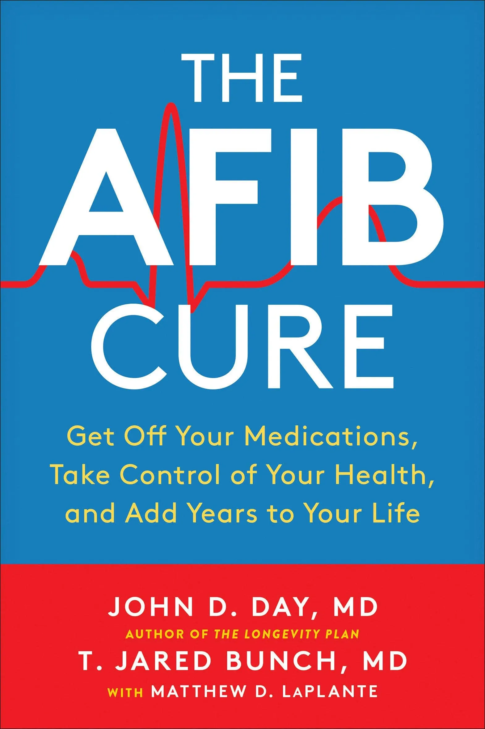 The AFib Cure Get Off Your Medications Take Control of Your Health and Add Years ...