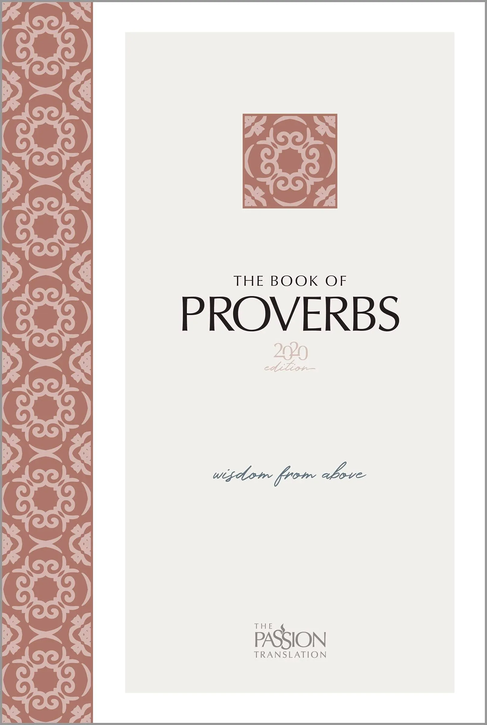 THE PASSION TRANSLATION: THE BOOK OF PROVERBS (2020 EDITION))-SOFT<wbr/>COVER