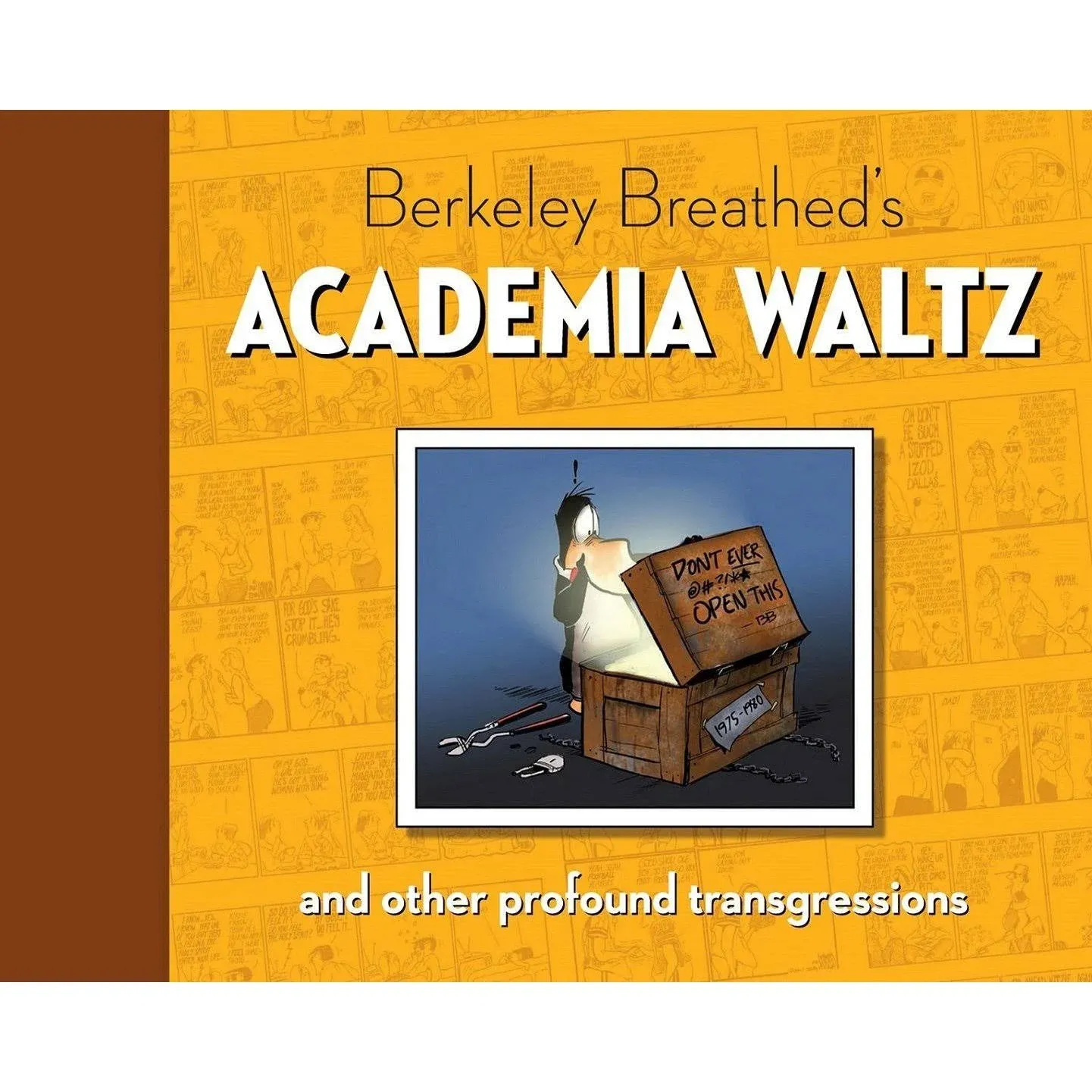 Berkeley Breathed's Academia Waltz And Other Profound Transgressions [Book]