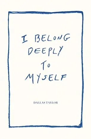 I Belong Deeply To Myself