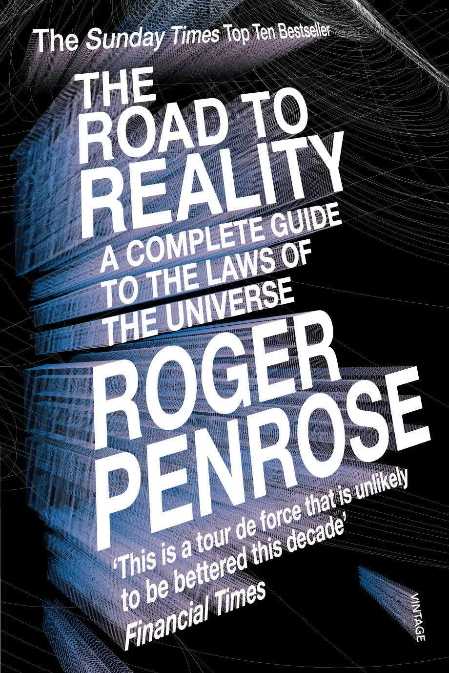 The Road To Reality by Roger Penrose: A Complete Guide To The Laws of The Universe