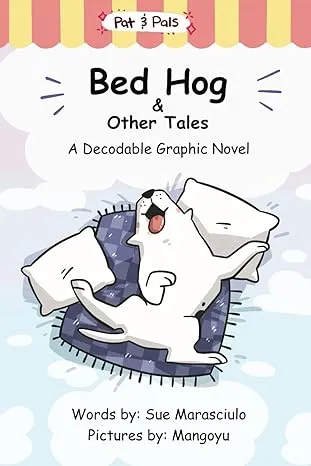 Bed Hog & Other Tales: A Decodable Graphic Novel