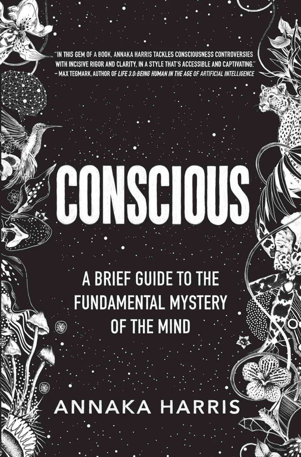 Conscious: A Brief Guide to the Fundamental Mystery of the Mind [Book]