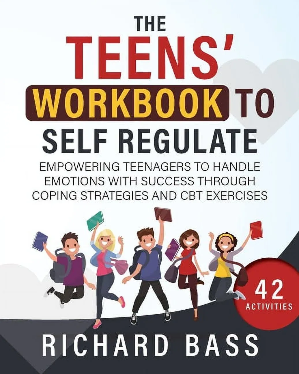 The Teens' Workbook to Self Regulate [Book]