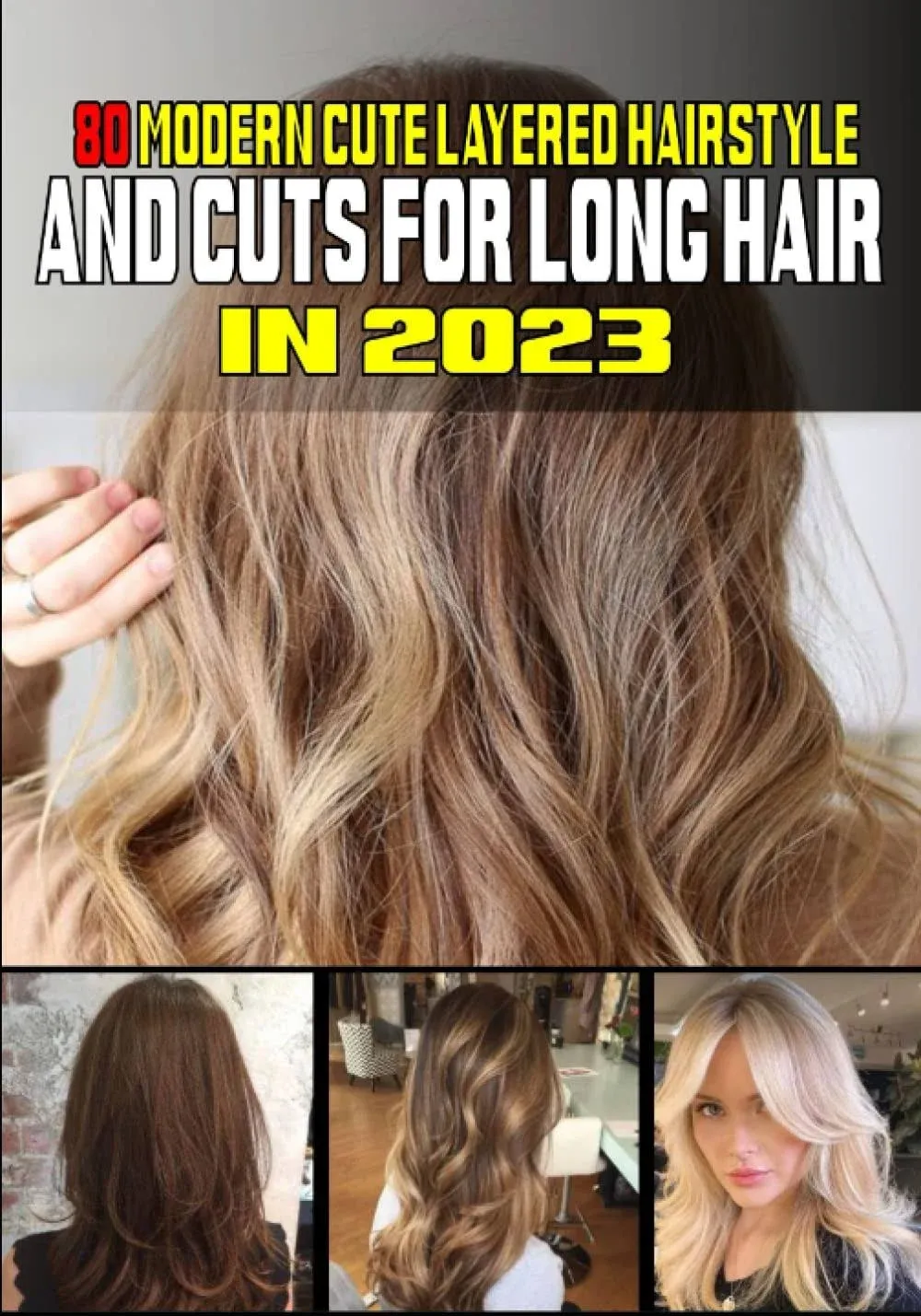 80 Modern Cute Layered Hairstyles and Cuts for Long Hair In 2023 by Catherine G.