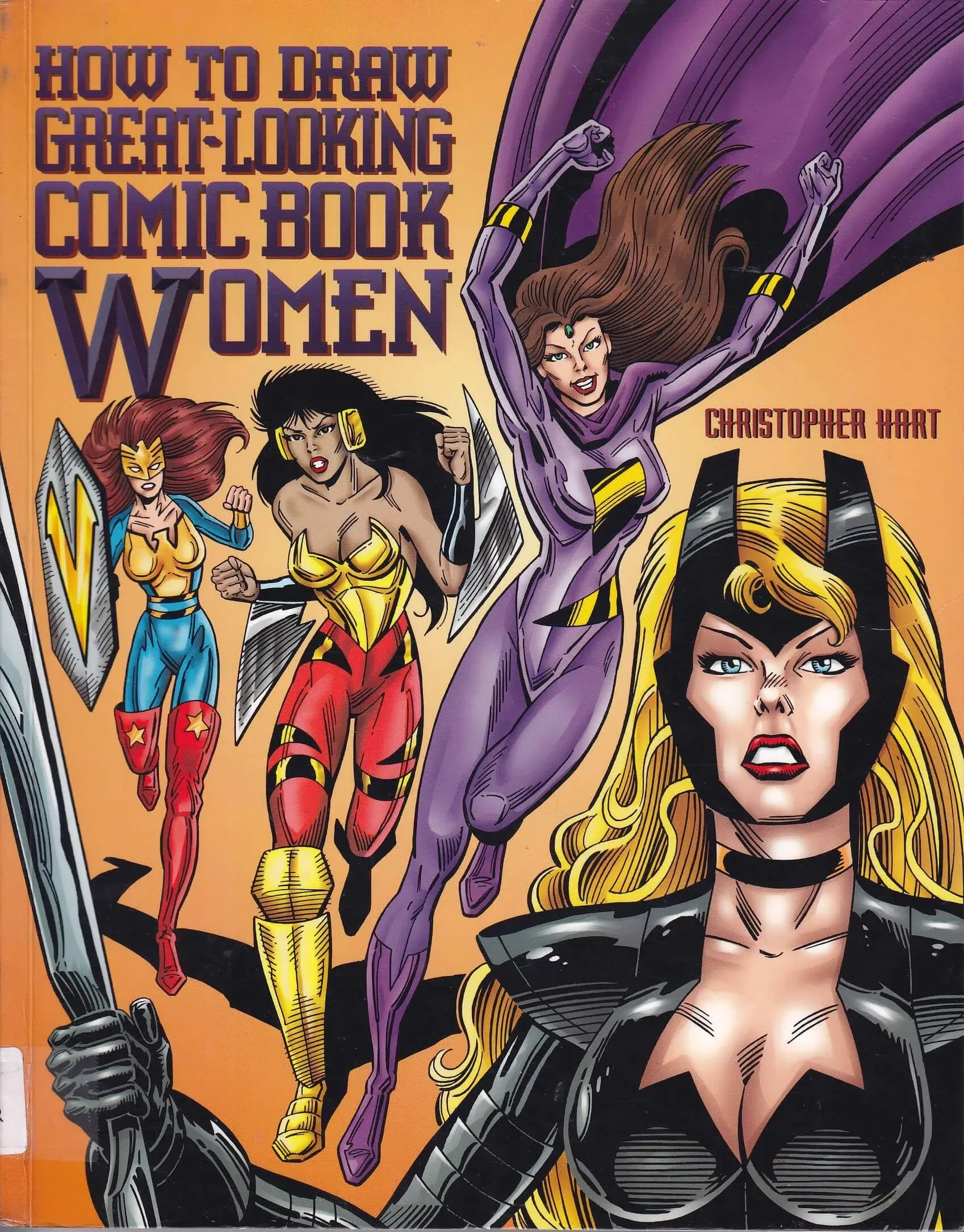 How to Draw Great-Looking Comic Book Women by Christopher Hart: Used