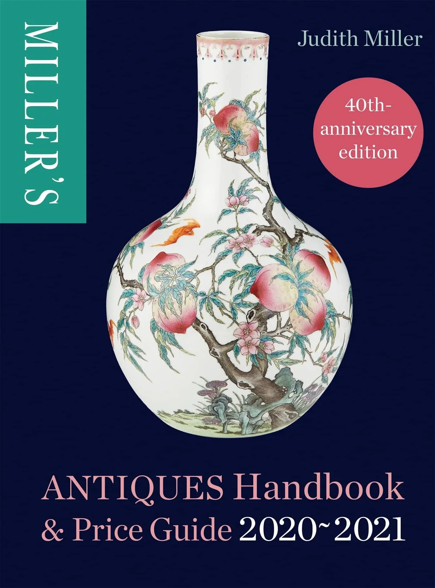 Miller's Antiques Handbook & Price Guide 2020-2021 [Book]