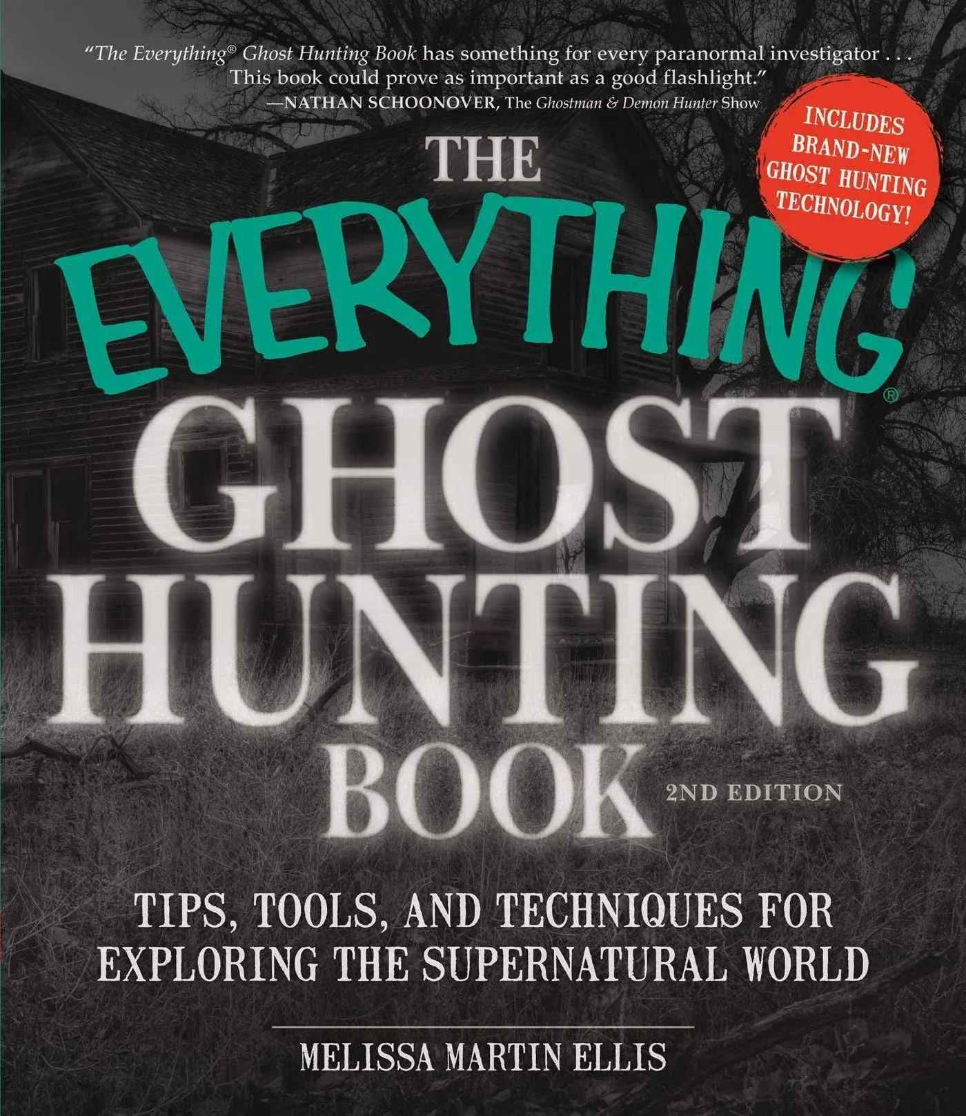 The Everything Ghost Hunting Book: Tips, Tools, and Techniques for Exploring the Supernatural World by Ellis, Melissa Martin