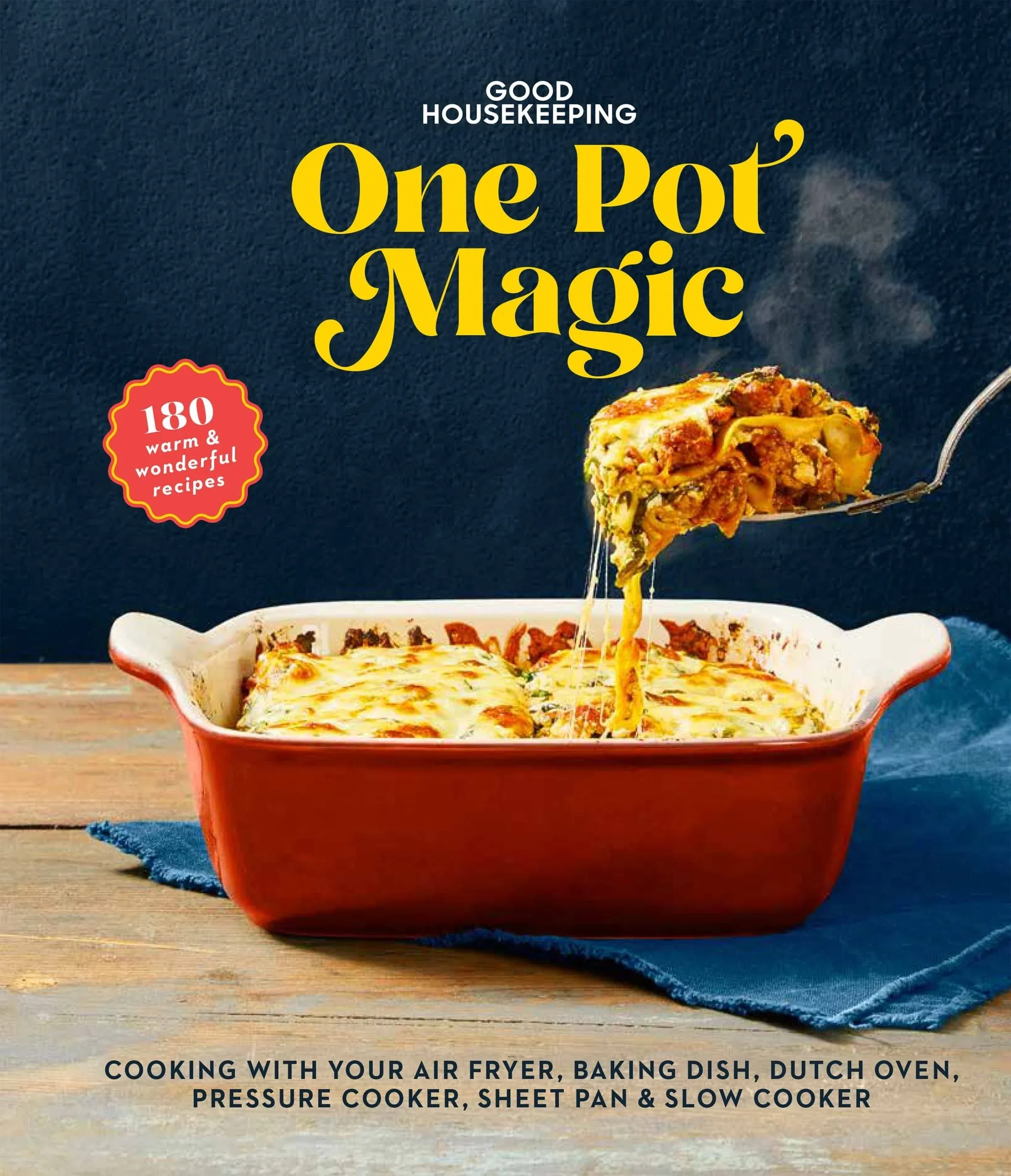 Good Housekeeping One-Pot Magic: 180 Warm & Wonderful Recipes