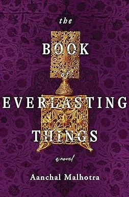 The Book of Everlasting Things: A Novel