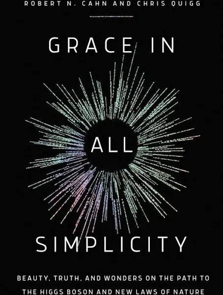 Grace in All Simplicity: Beauty, Truth, and Wonders on the Path to the Higgs ...