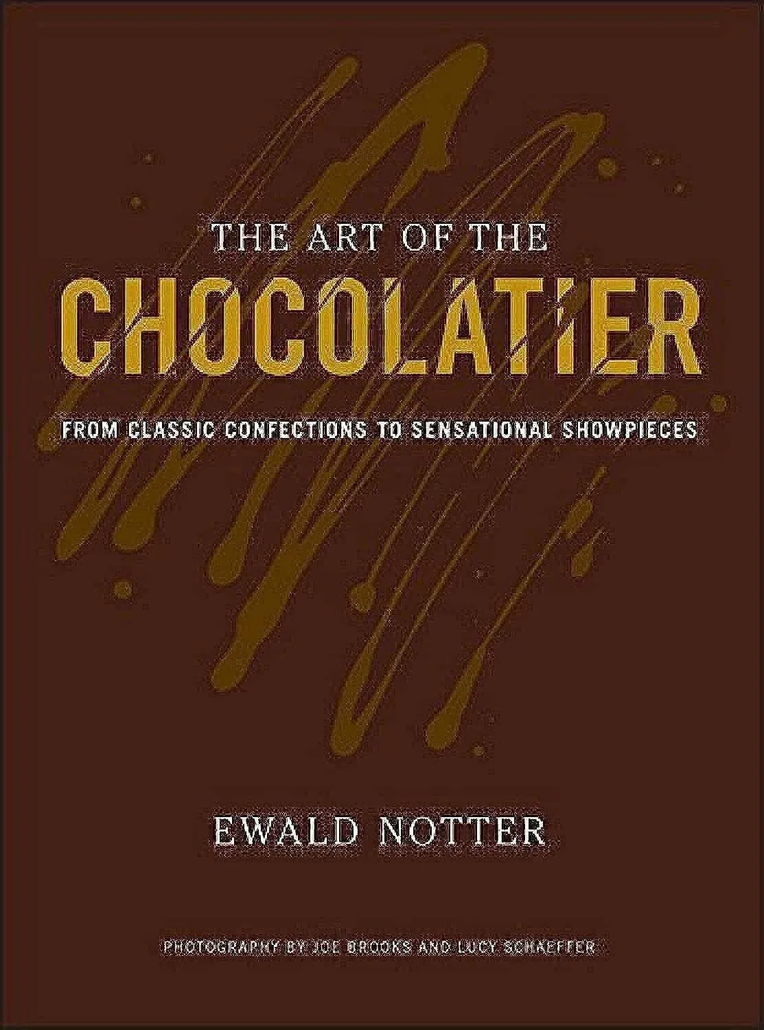 Ewald Notter The Art of the Chocolatier (Hardback)