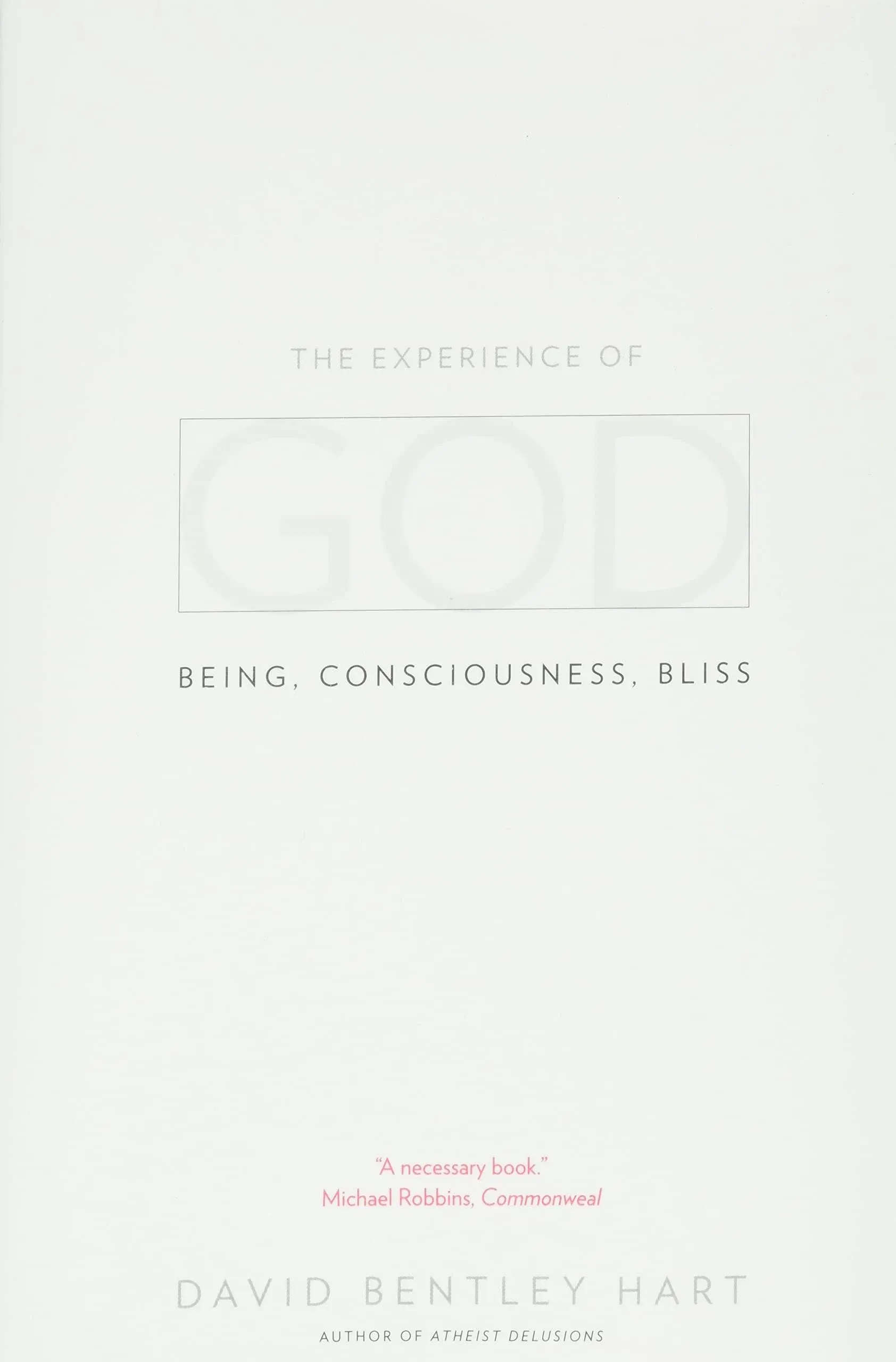 The Experience of God: Being, Consciousness, Bliss