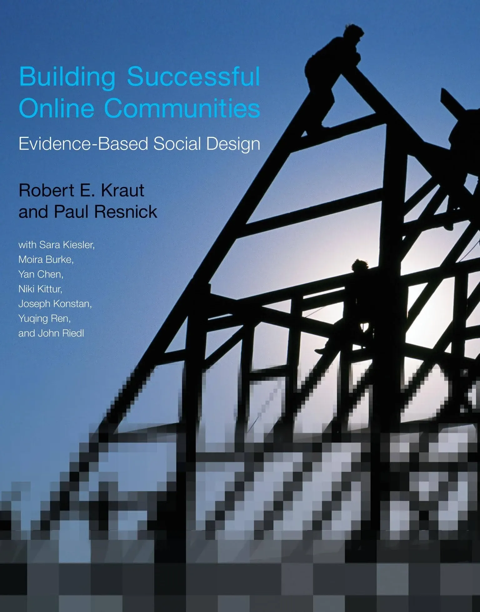 Building Successful Online Communities: Evidence-Based Social Design [Book]