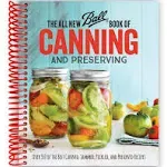 The All New Ball Book Of Canning And Preserving: Over 350 of the Best Canned, Jammed, Pickled, and Preserved Recipes [Book]