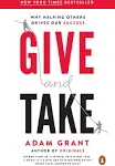 Give and Take: A Revolutionary Approach to Success 