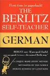 The Berlitz Self-Teacher -- German: A Unique Home-Study Method Developed by the Famous Berlitz Schools of Language [Book]