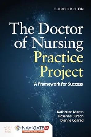 The Doctor of Nursing Practice Project: A Framework for Success