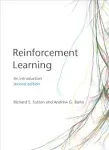 Reinforcement Learning, second edition: An Introduction (Adaptive Computation and Machine Learning series) 