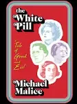 The White Pill: A Tale of Good and Evil