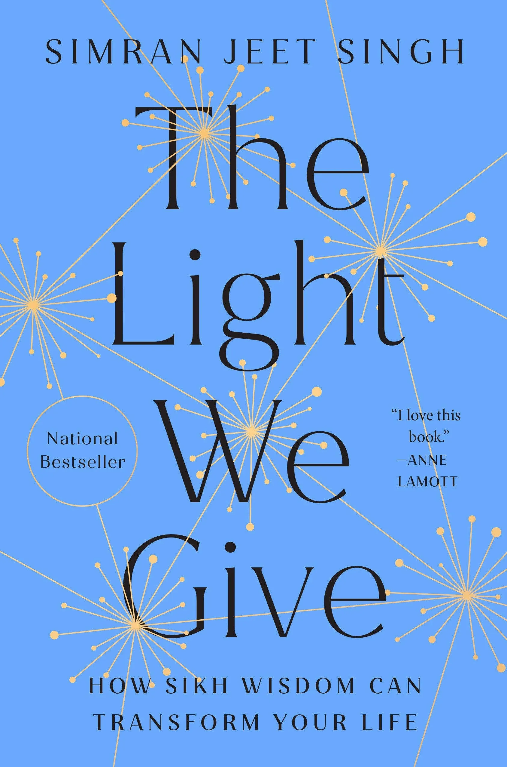 The Light We Give: How Sikh Wisdom Can Transform Your Life [Book]