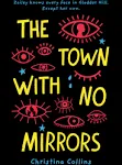 The Town with No Mirrors [Book]