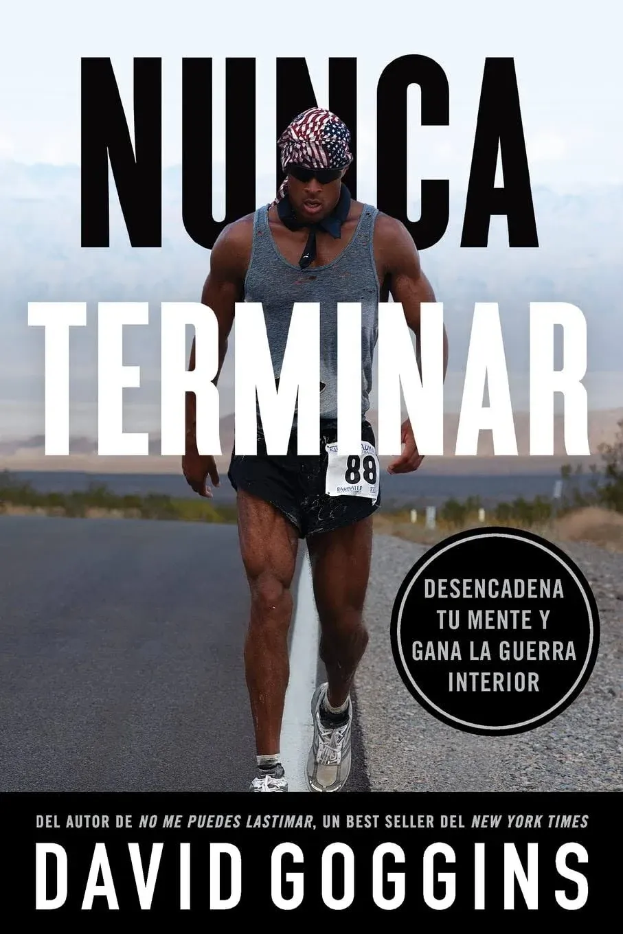 Nunca terminar: Desencadena tu mente y gana la guerra interior (Spanish Edition) by  David Goggins - 2/10/2023 12:00:00 AM - from Academic Book Solutions Inc. (SKU: ABS-1334-1691)