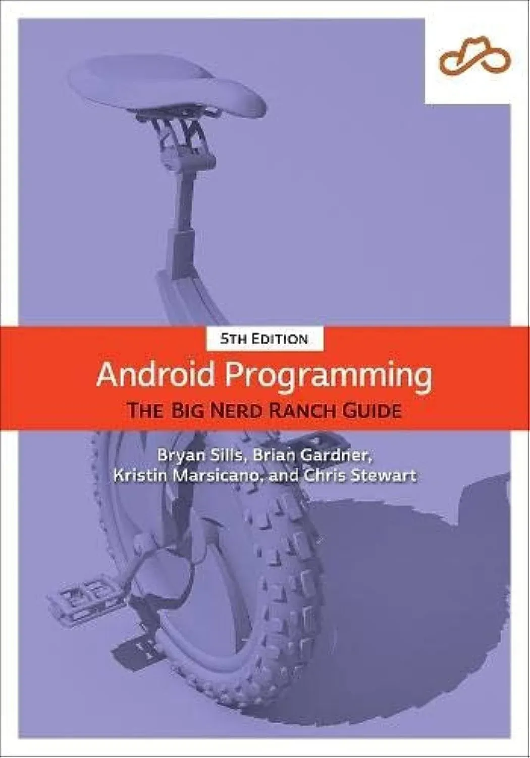 Android Programming: The Big Nerd Ranch Guide [Book]