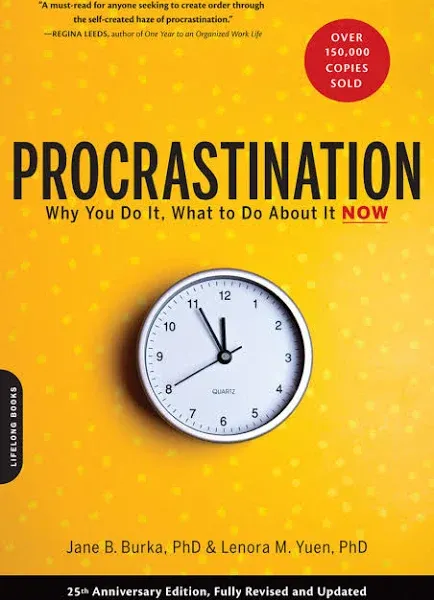 Procrastination: Why You Do It, What to Do About It Now [Book]