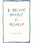 I Belong Deeply to Myself by Kate McCall Fatseas: New