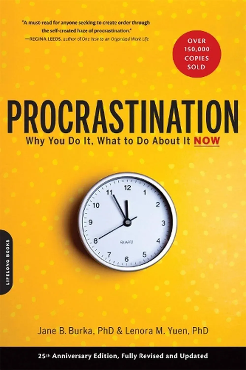 Procrastination: Why You Do It, What to Do About It Now [Book]