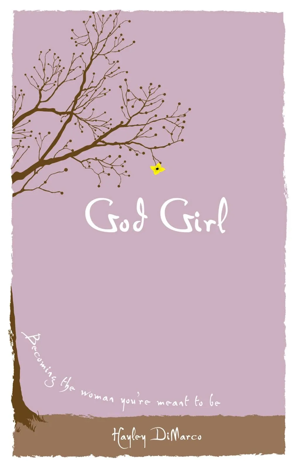 God Girl: Becoming the Woman You're Meant to Be