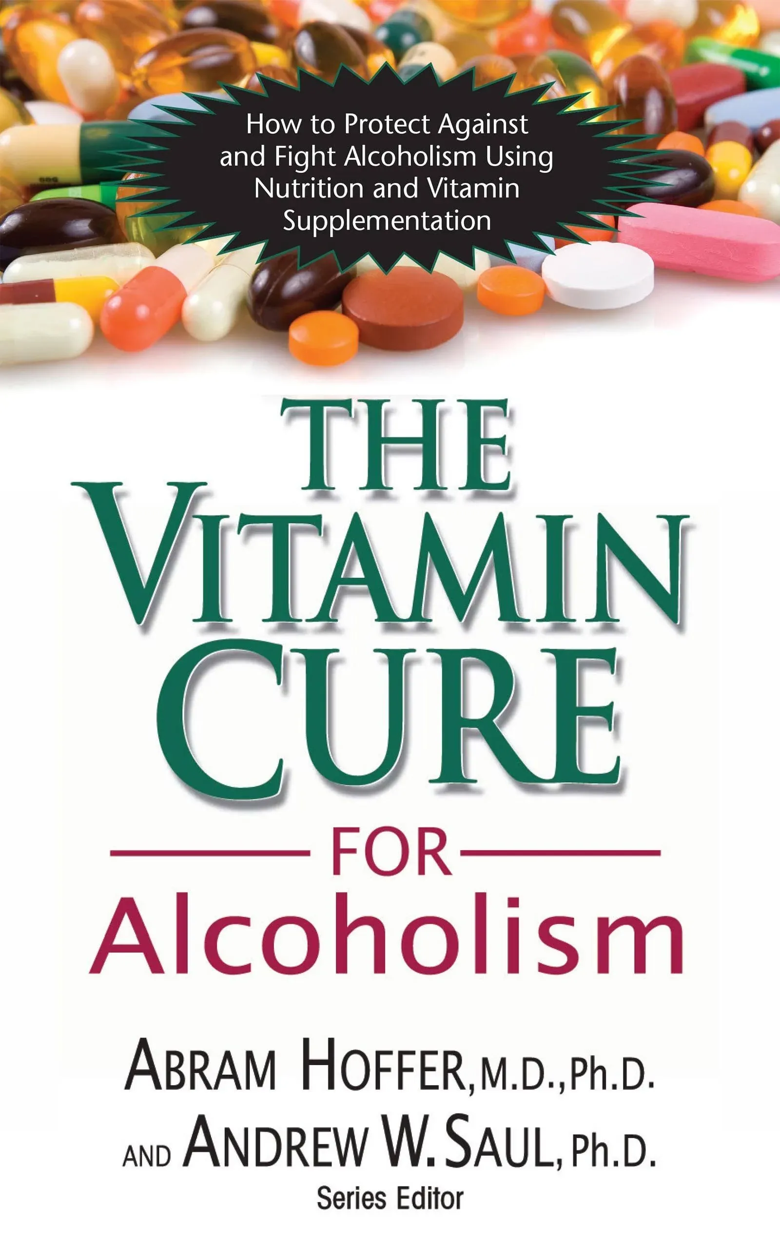 The Vitamin Cure for Alcoholism: Orthomolecular Treatment of Addictions HARDC...