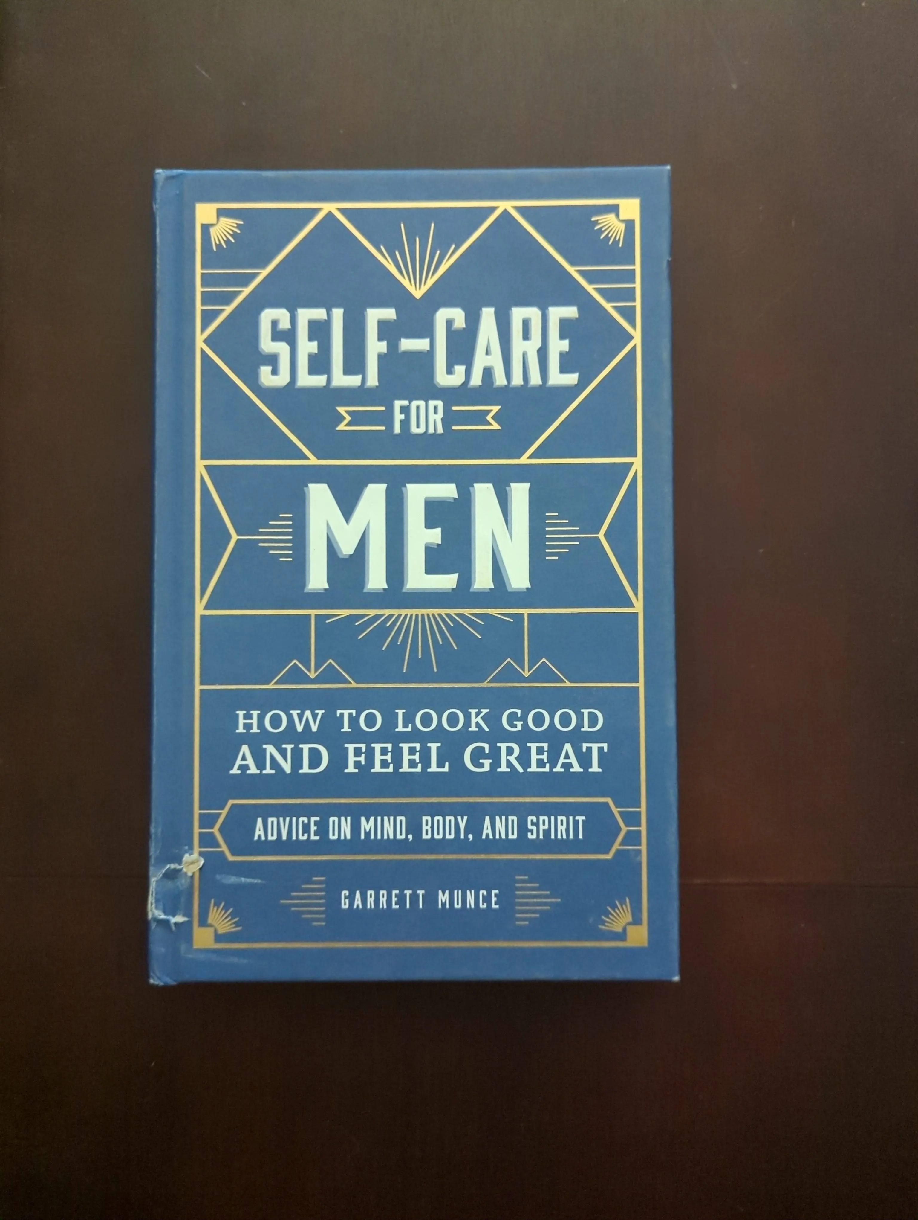 Self-Care for Men: How to Look Good and Feel Great [Book]