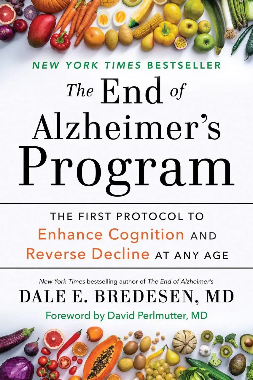 The End of Alzheimer's Program: The First Protocol to Enhance Cognition and ...