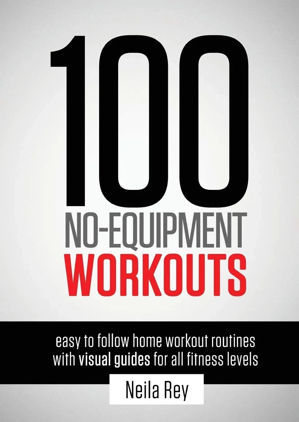 100 No-Equipment Workouts