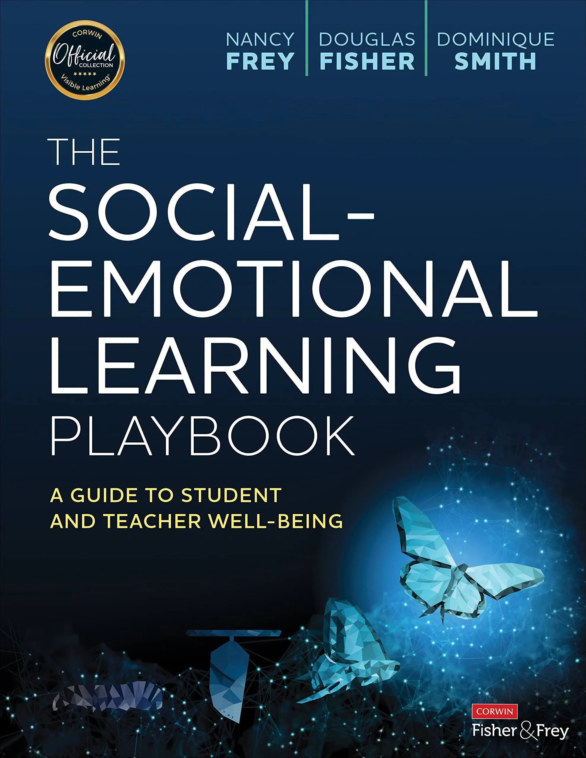 The Social-Emotional Learning Playbook: A Guide to Student and Teacher Well-Being ...