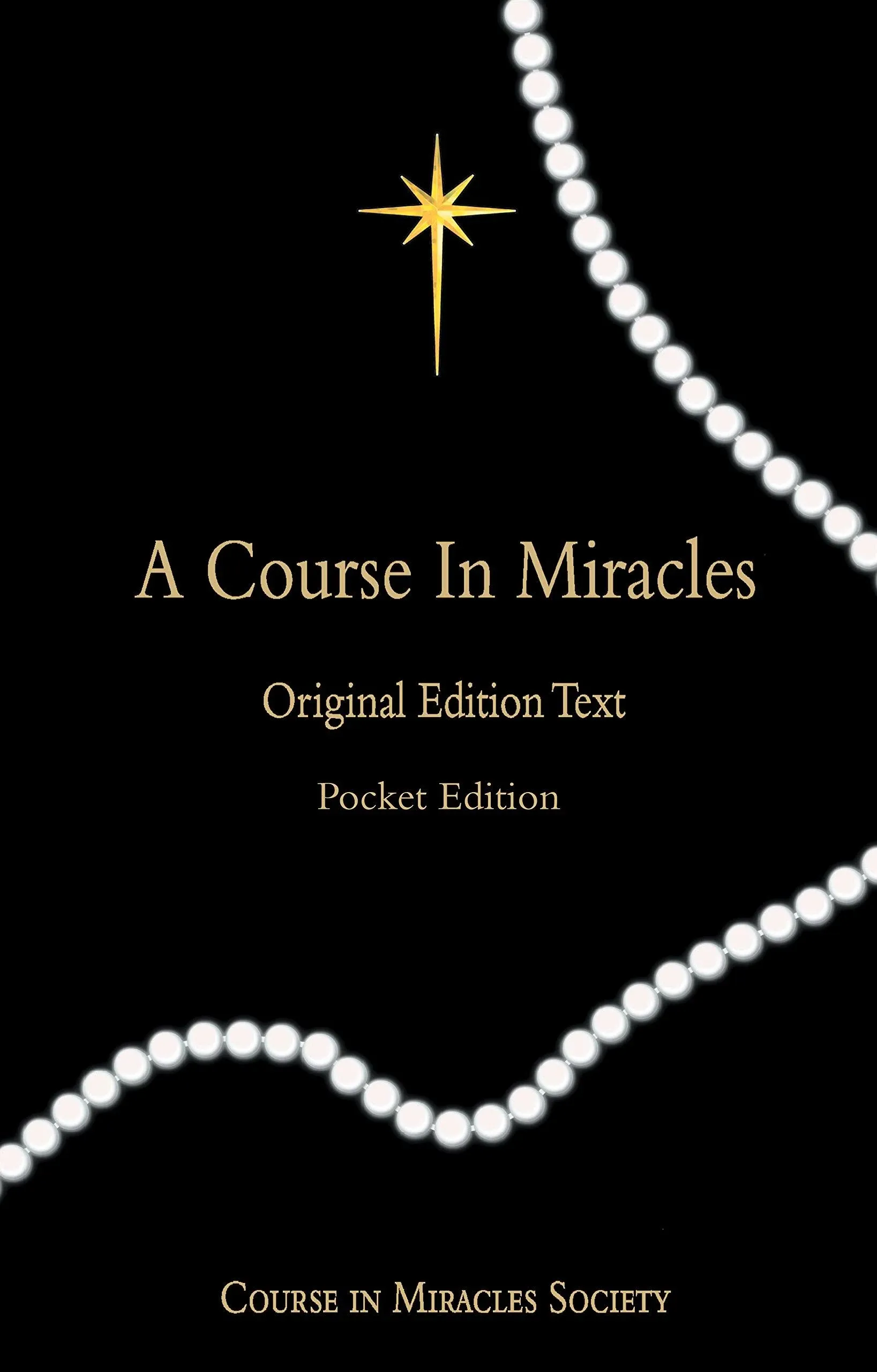 A Course in Miracles: Original Edition Text [Book]