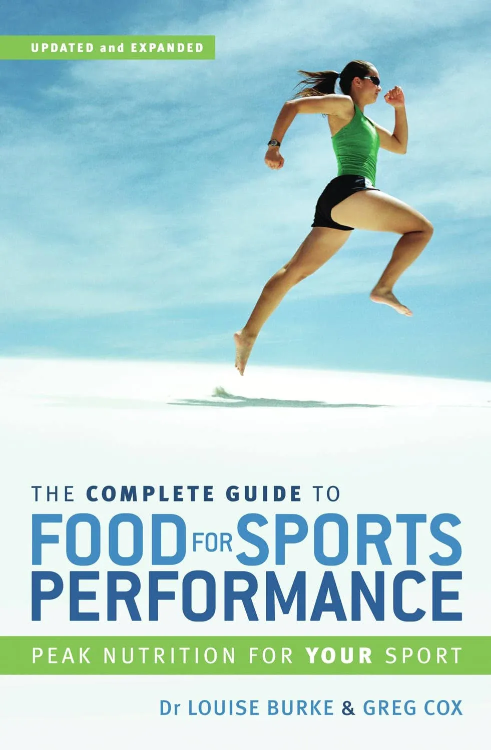 The Complete Guide to Food for Sports Performance: A Guide to Peak Nutrition for ...