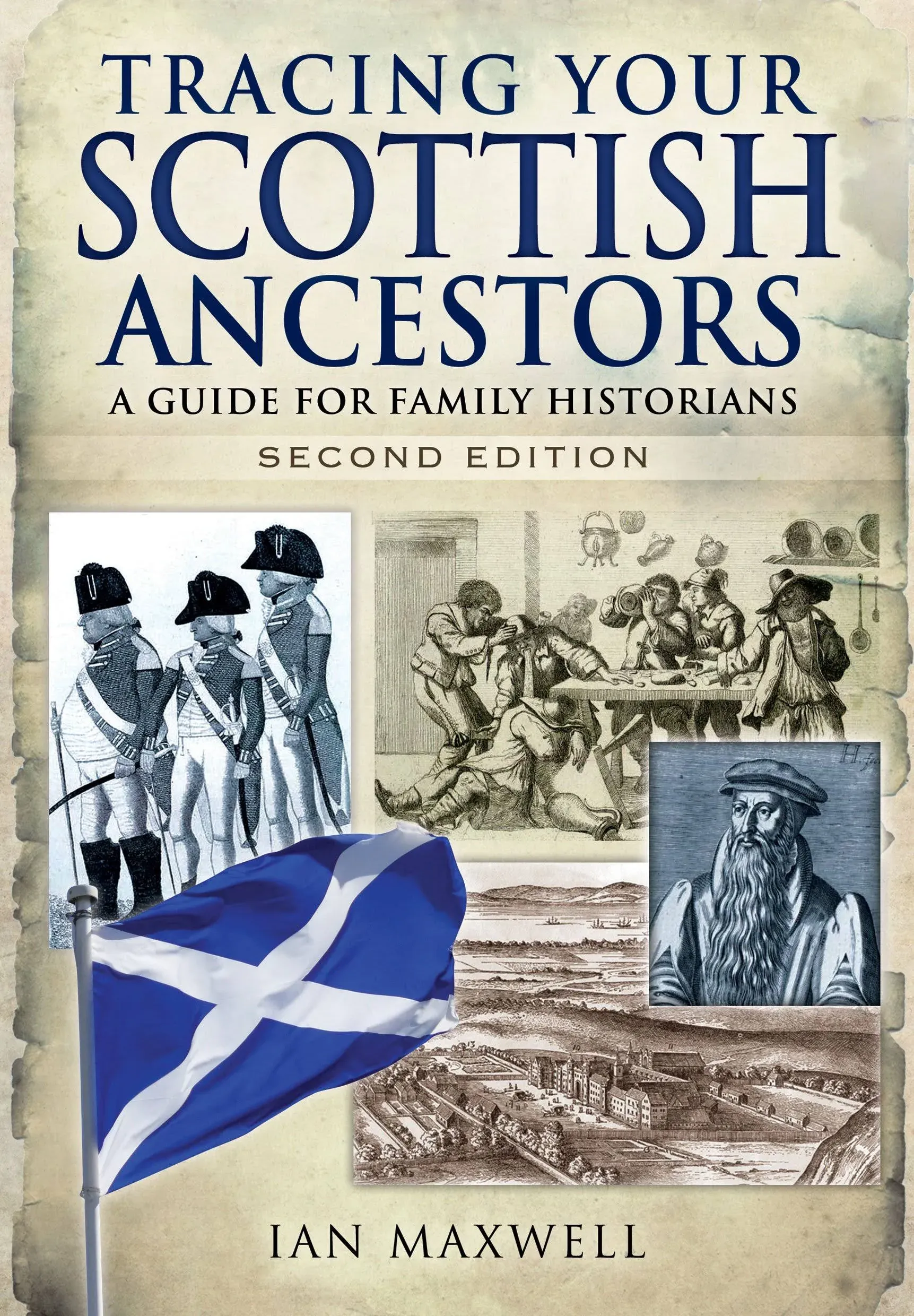 Tracing Your Scottish Ancestors: A Guide for Family Historians