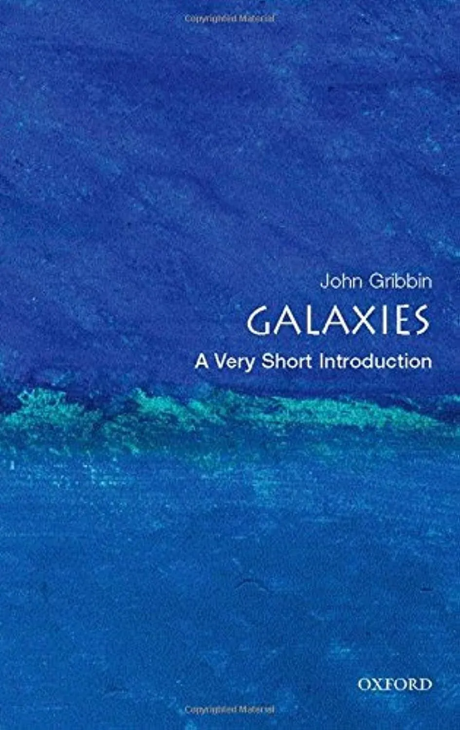 Galaxies: A Very Short Introduction  1st edition